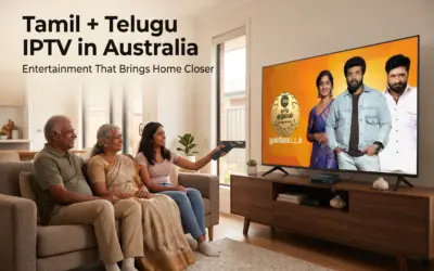 Tamil & Telugu IPTV Streaming in Australia: What Diaspora Families Need to Know